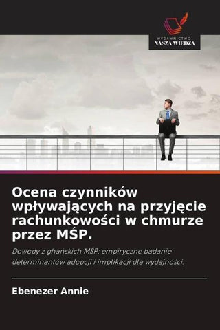 Ocena czynników wp¿ywaj¿cych na przyj¿cie rachunkowo¿ci w chmurze przez M¿P.