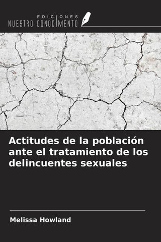 Actitudes de la población ante el tratamiento de los delincuentes sexuales
