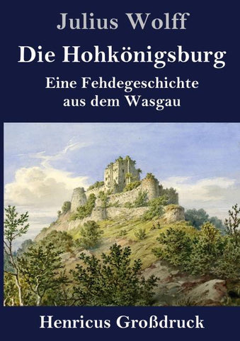 Die Hohkönigsburg (Großdruck)