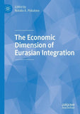 The Economic Dimension of Eurasian Integration