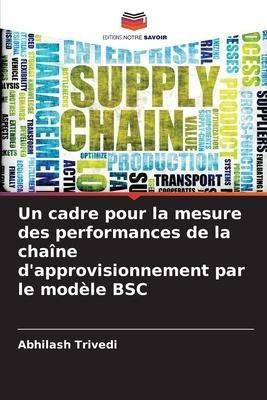 Un cadre pour la mesure des performances de la chaîne d'approvisionnement par le modèle BSC