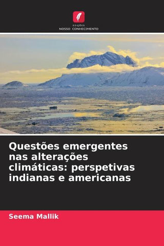 Questões emergentes nas alterações climáticas: perspetivas indianas e americanas
