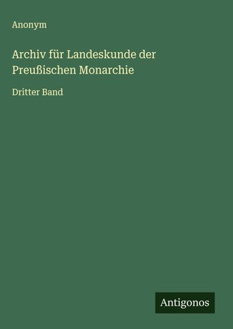 Archiv für Landeskunde der Preußischen Monarchie