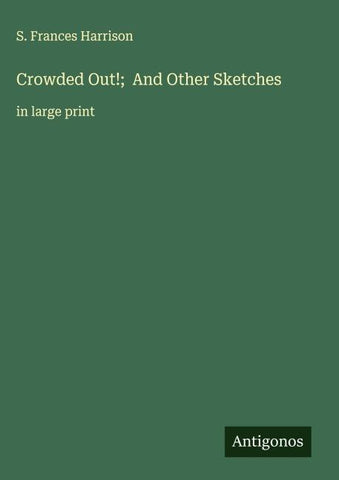 Crowded Out!;  And Other Sketches