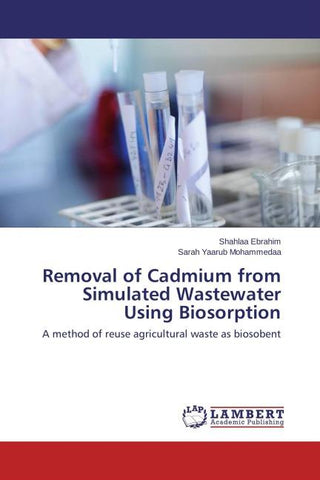 Removal of Cadmium from Simulated Wastewater Using Biosorption