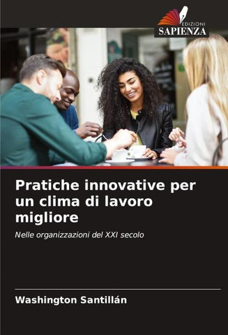 Pratiche innovative per un clima di lavoro migliore