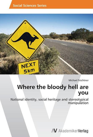 Where the bloody hell are you