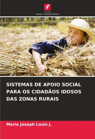 SISTEMAS DE APOIO SOCIAL PARA OS CIDADÃOS IDOSOS DAS ZONAS RURAIS