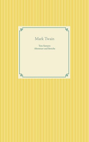 Tom Sawyers Abenteuer und Streiche
