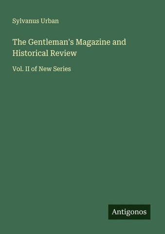 The Gentleman's Magazine and Historical Review