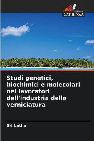 Studi genetici, biochimici e molecolari nei lavoratori dell'industria della verniciatura