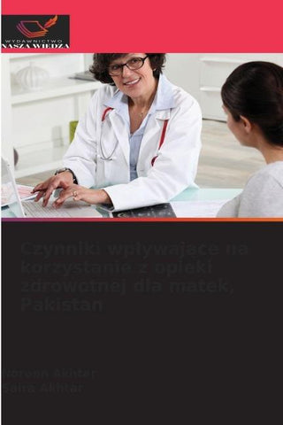 Czynniki wp¿ywaj¿ce na korzystanie z opieki zdrowotnej dla matek, Pakistan