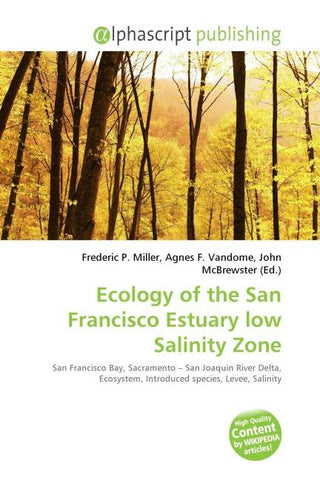 Ecology of the San Francisco Estuary low Salinity Zone