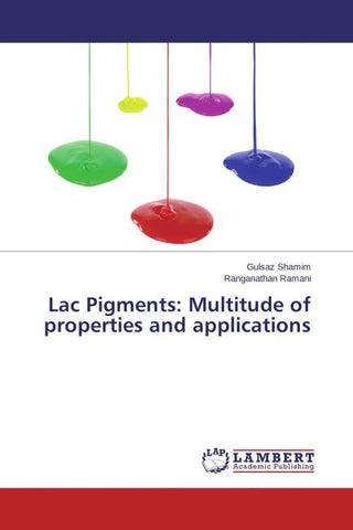 Lac Pigments: Multitude of properties and applications
