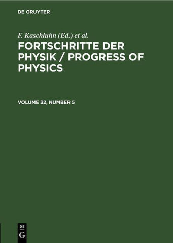 Fortschritte der Physik / Progress of Physics / Fortschritte der Physik / Progress of Physics. Volume 32, Number 5