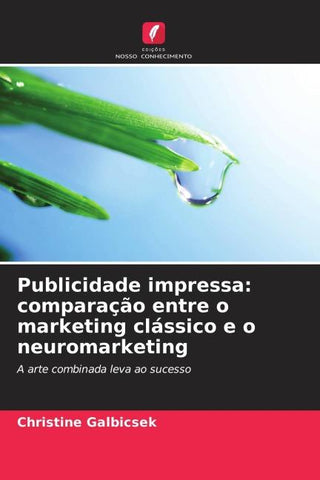 Publicidade impressa: comparação entre o marketing clássico e o neuromarketing