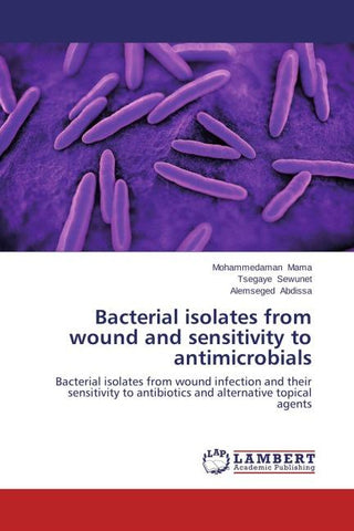 Bacterial isolates from wound and sensitivity to antimicrobials