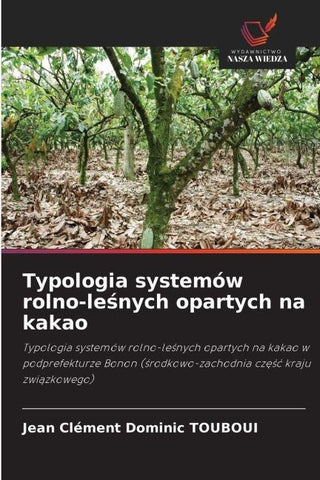 Typologia systemów rolno-le¿nych opartych na kakao