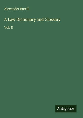 A Law Dictionary and Glossary