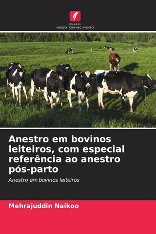Anestro em bovinos leiteiros, com especial referência ao anestro pós-parto
