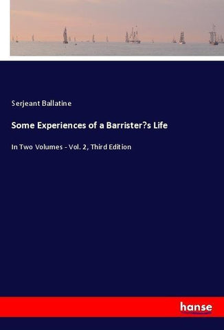 Some Experiences of a Barrister's Life