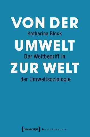 Von der Umwelt zur Welt