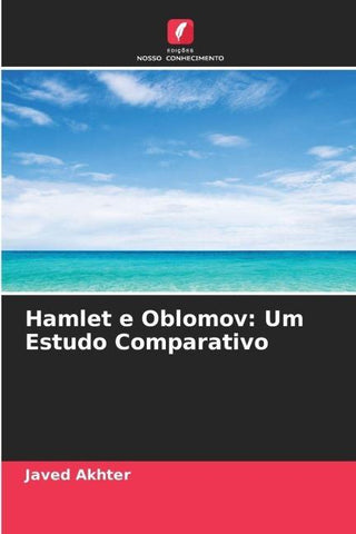 Hamlet e Oblomov: Um Estudo Comparativo