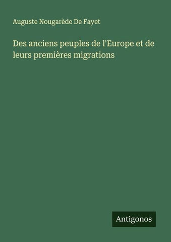 Des anciens peuples de l'Europe et de leurs premières migrations