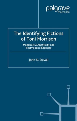 The Identifying Fictions of Toni Morrison