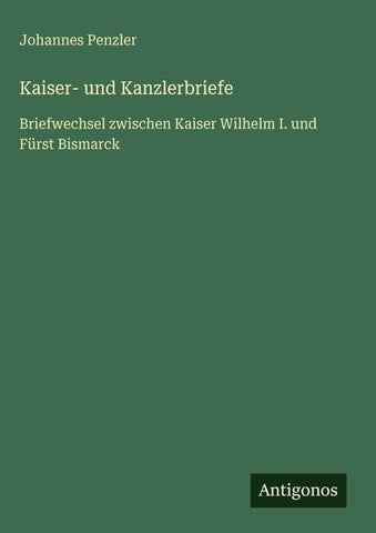 Kaiser- und Kanzlerbriefe