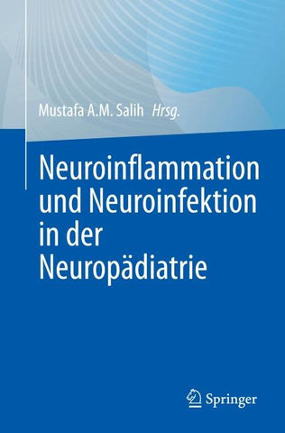 Neuroinflammation und Neuroinfektion in der Neuropädiatrie