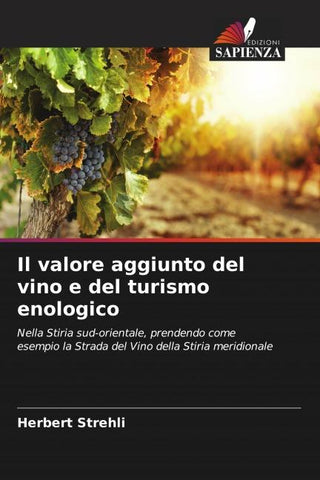 Il valore aggiunto del vino e del turismo enologico