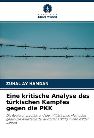Eine kritische Analyse des türkischen Kampfes gegen die PKK