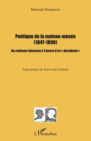 Poétique de la maison-musée (1847-1898)