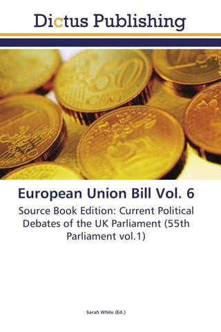 European Union Bill Vol. 6