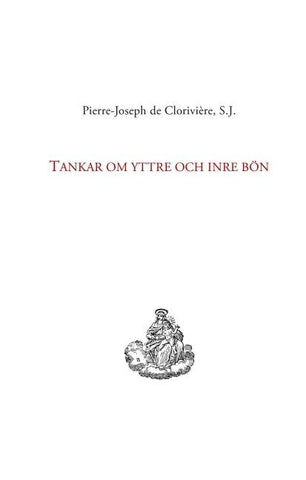 Tankar om yttre och inre bön