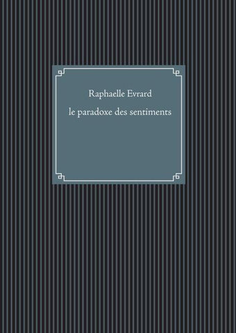 le paradoxe des sentiments