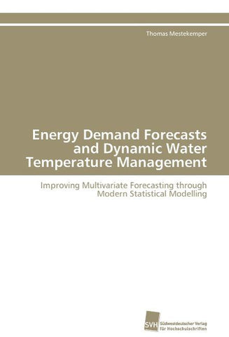 Energy Demand Forecasts and Dynamic Water Temperature Management