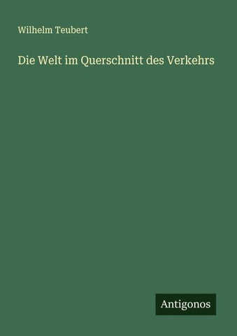 Die Welt im Querschnitt des Verkehrs