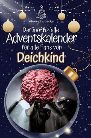 Der inoffizielle Adventskalender für alle Fans von Deichkind
