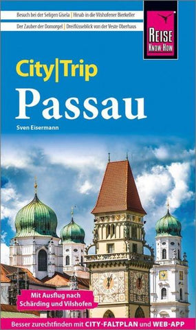 Reise Know-How CityTrip Passau mit Ausflug nach Schärding und Vilshofen