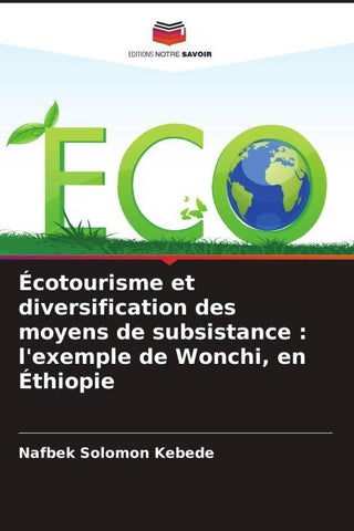 Écotourisme et diversification des moyens de subsistance : l'exemple de Wonchi, en Éthiopie