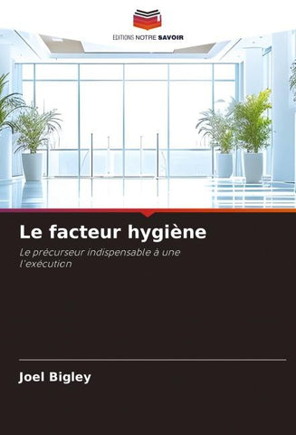 Le facteur hygiène