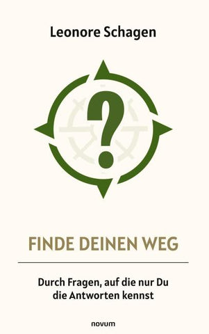 Finde Deinen Weg – Durch Fragen, auf die nur Du die Antworten kennst