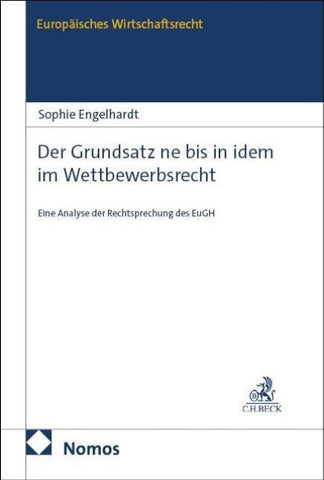 Der Grundsatz ne bis in idem im Wettbewerbsrecht
