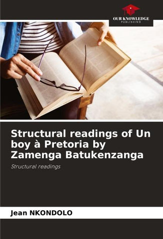 Structural readings of Un boy à Pretoria by Zamenga Batukenzanga