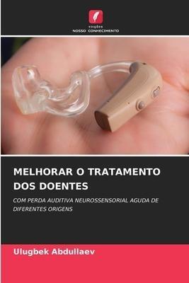 MELHORAR O TRATAMENTO DOS DOENTES