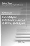 Iron-Catalysed Hydrofunctionalisation of Alkenes and Alkynes