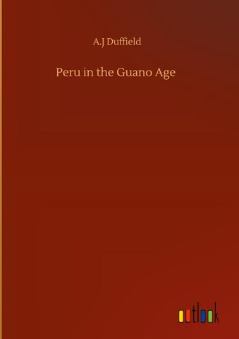 Peru in the Guano Age