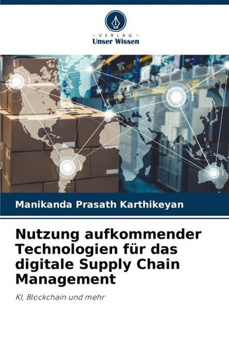 Nutzung aufkommender Technologien für das digitale Supply Chain Management